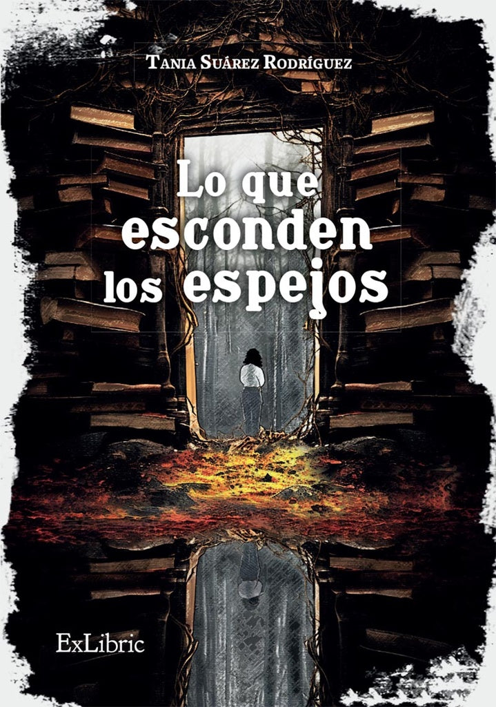 Lo que esconden los espejos | Tania Suárez Rodríguez