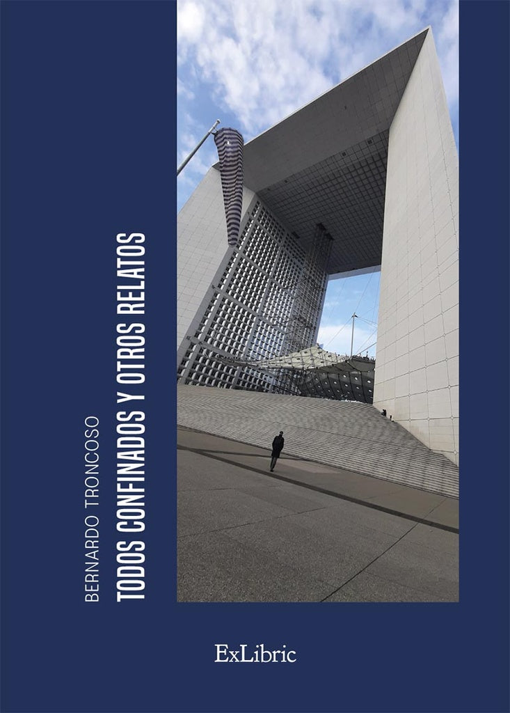 Todos confinados y otros relatos | Bernardo Troncoso