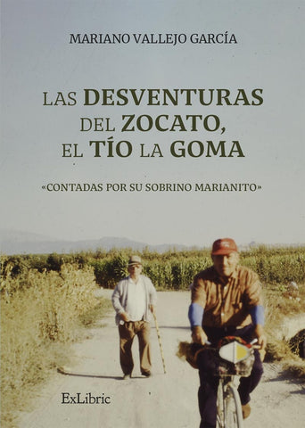 Las desventuras del Zocato, el Tío la Goma | Mariano Vallejo García