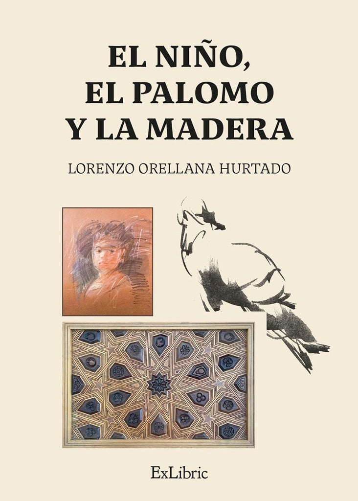 El niño, el palomo y la madera | Lorenzo Orellana Hurtado