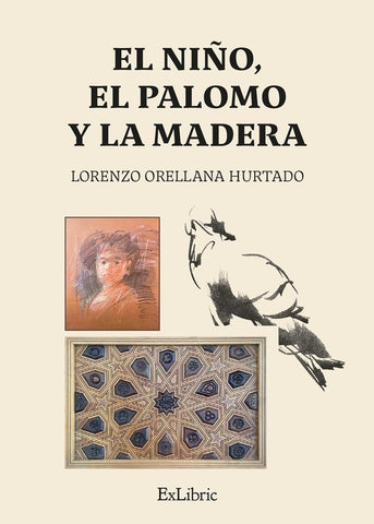 El niño, el palomo y la madera | Lorenzo Orellana Hurtado