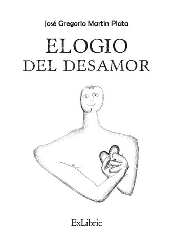 Elogio del desamor | José Gregorio Martín Plata
