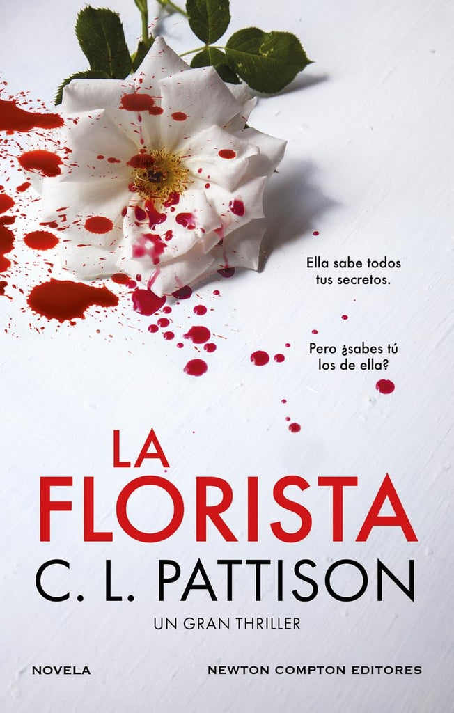 LA FLORISTA. UN OSCURO SECRETO, UNA FIESTA SANGRIENTA.. | C. L.  PATTISON