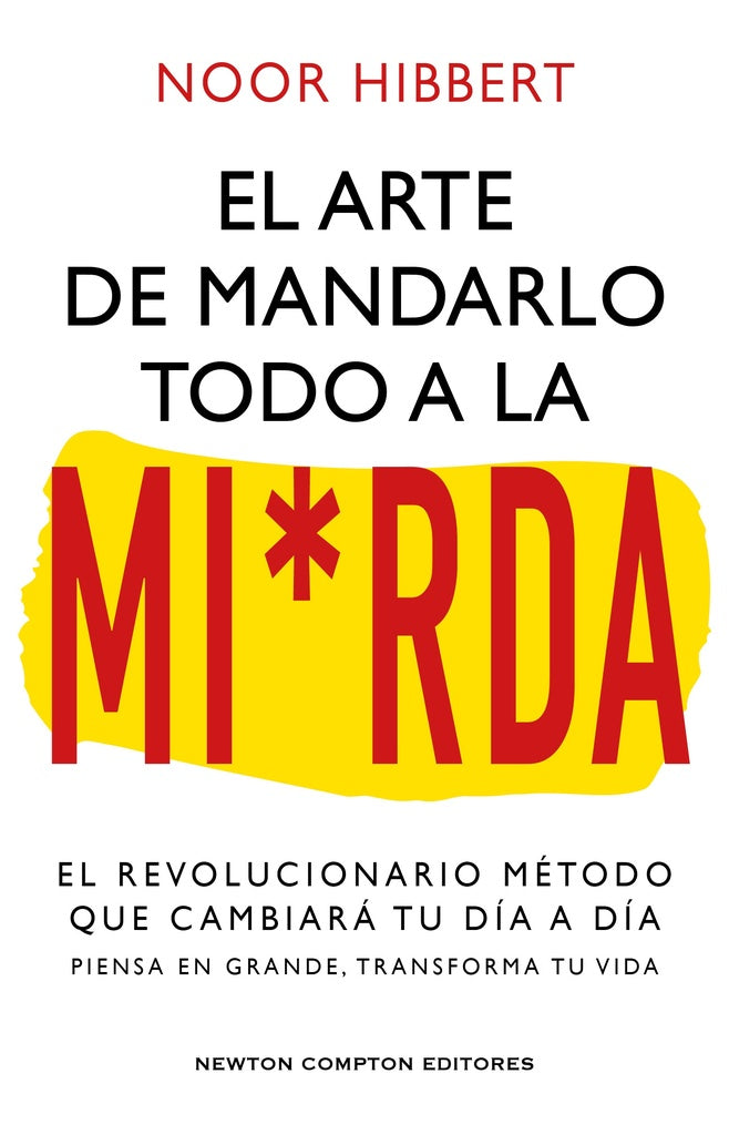 EL ARTE DE MANDARLO TODO A LA MIERDA.. | NOOR HIBBERT