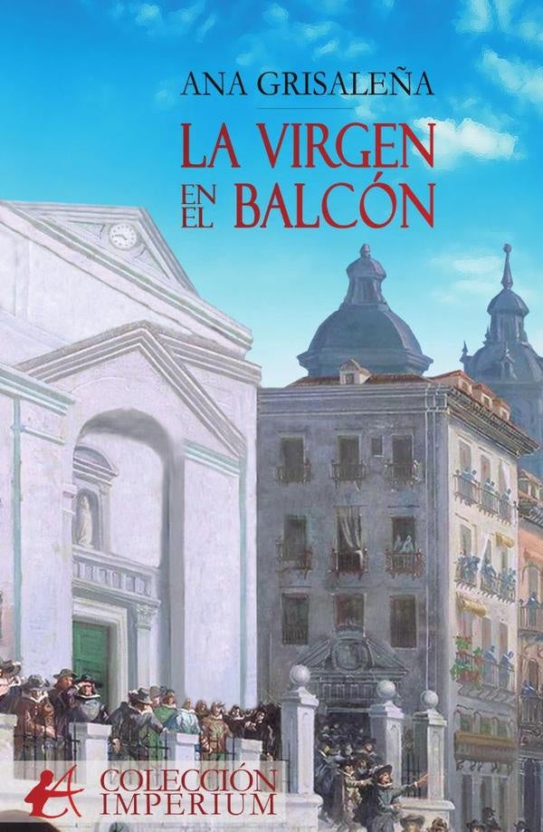 La virgen en el balcón | Ana Grisaleña