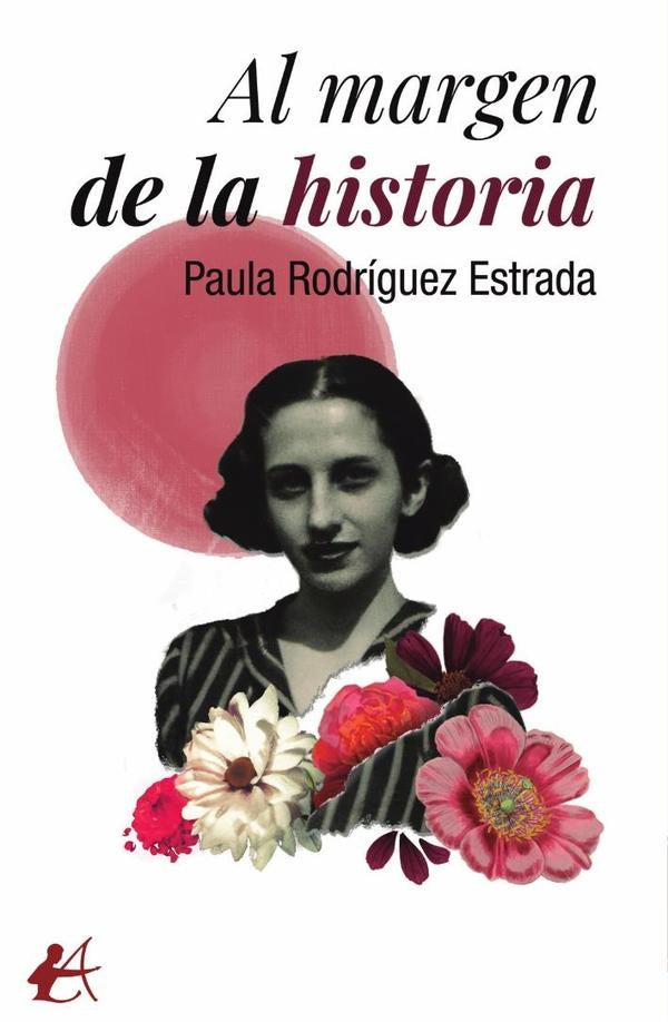 Al margen de la historia | Paula Rodríguez Estrada