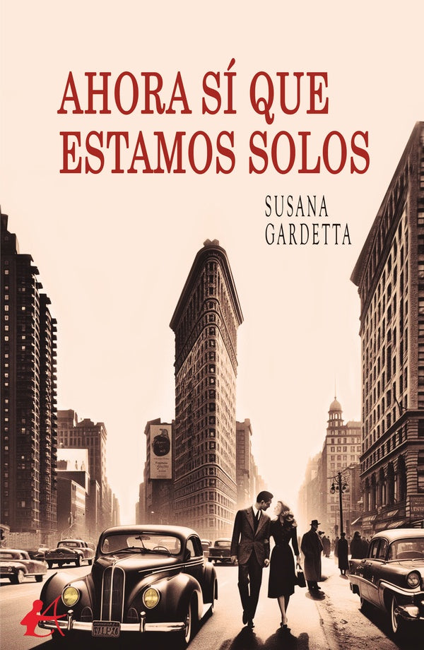 Ahora sí que estamos solos | Susana Gardetta