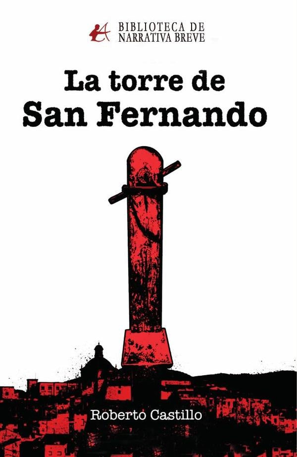 La torre de San Fernando | Roberto Castillo
