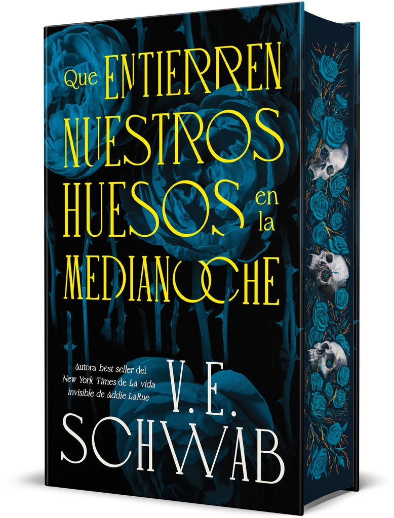 QUE ENTIERREN NUESTROS HUESOS EN LA MEDIANOCHE.. | V. E. SCHWAB