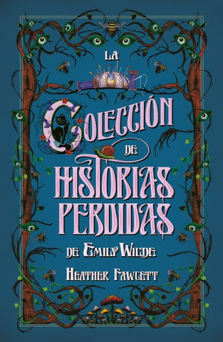 LA COLECCIÓN DE HISTORIAS PERDIDAS DE EMILY WILDE.. | HEATHER FAWCETT