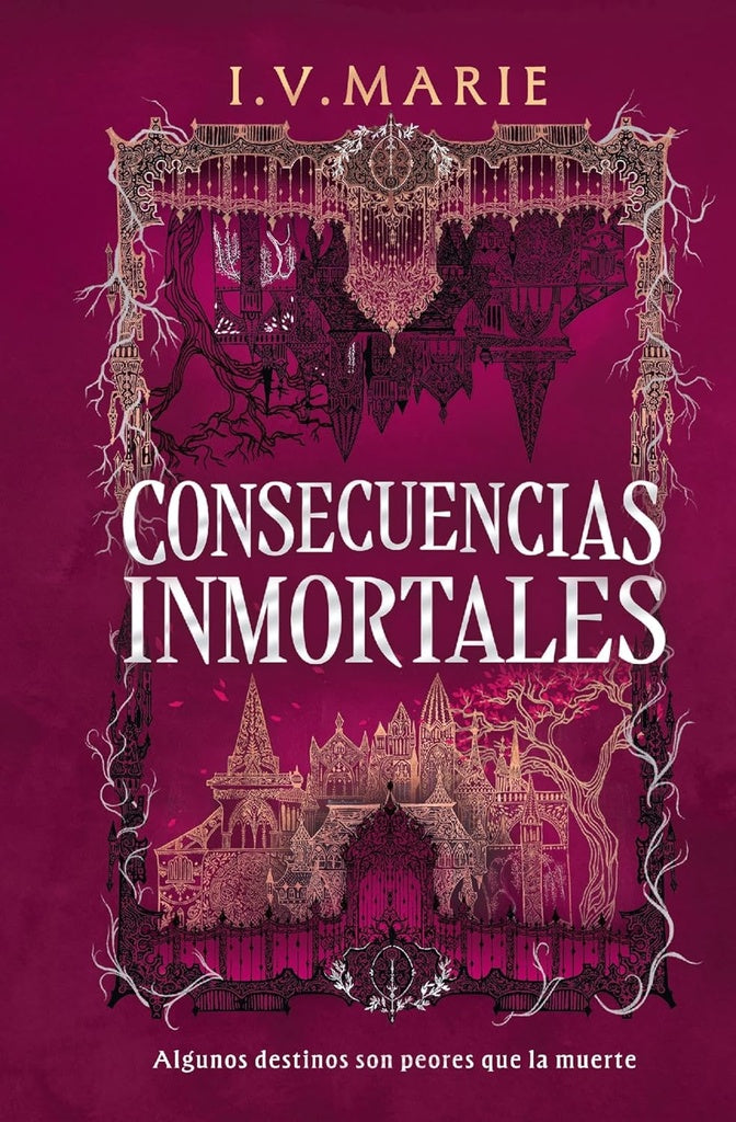 CONSECUENCIAS INMORTALES | I. V. Marie