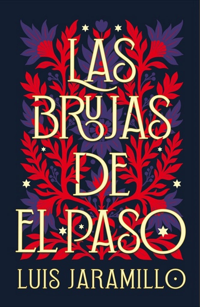 LAS BRUJAS DE EL PASO | Luis Jaramillo