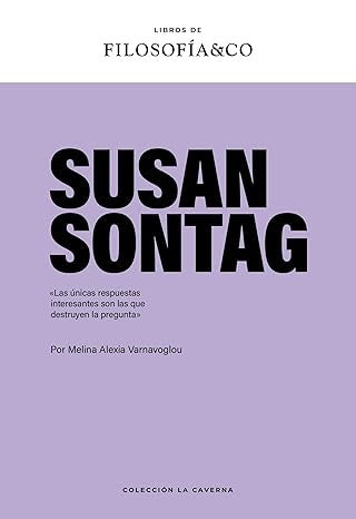 SUSAN SONTAG. FILOSOFIA & CO.. | MELINA ALEXIA VARNAVOGLOU