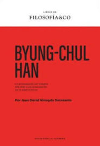 BYUNG-CHUL HAN | JUAN DAVID  ALMEYDA SARMIENTO