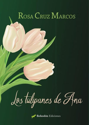 Los tulipanes de Ana | Rosa  Cruz Marcos