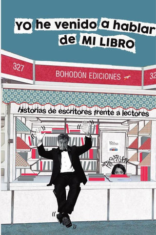 Yo he venido a hablar de mi libro | Varios Autores
