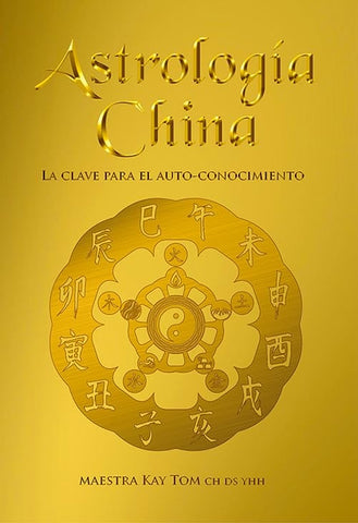 ASTROLOGIA CHINA.. | MAESTRA  KAY TOM