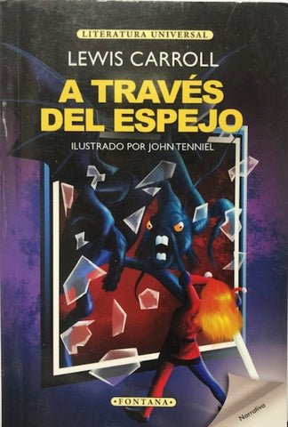 A TRAVÉS DEL ESPEJO.. | Lewis Carroll