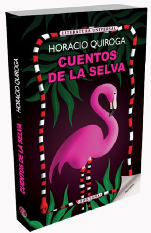 CUENTOS DE LA SELVA | Horacio Quiroga