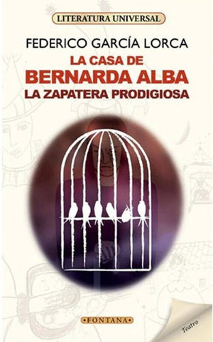 LA CASA DE BERNARDA ALBA - LA ZAPATERA PRODIGIOSA  | Federico García Lorca