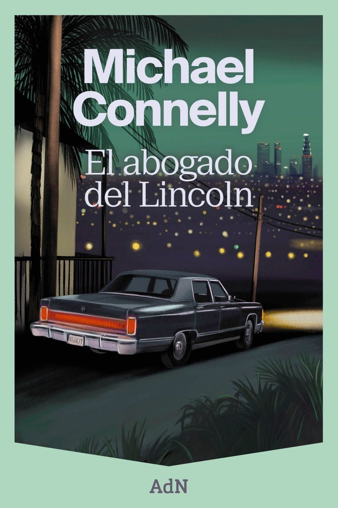 EL ABOGADO DEL LINCOLN.. | Michael Connelly