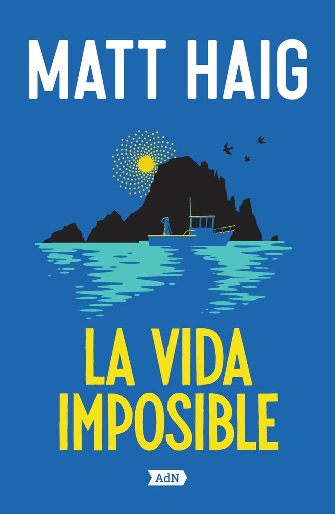 LA VIDA IMPOSIBLE.. | Matt Haig