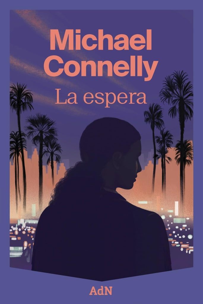 LA ESPERA | Michael Connelly