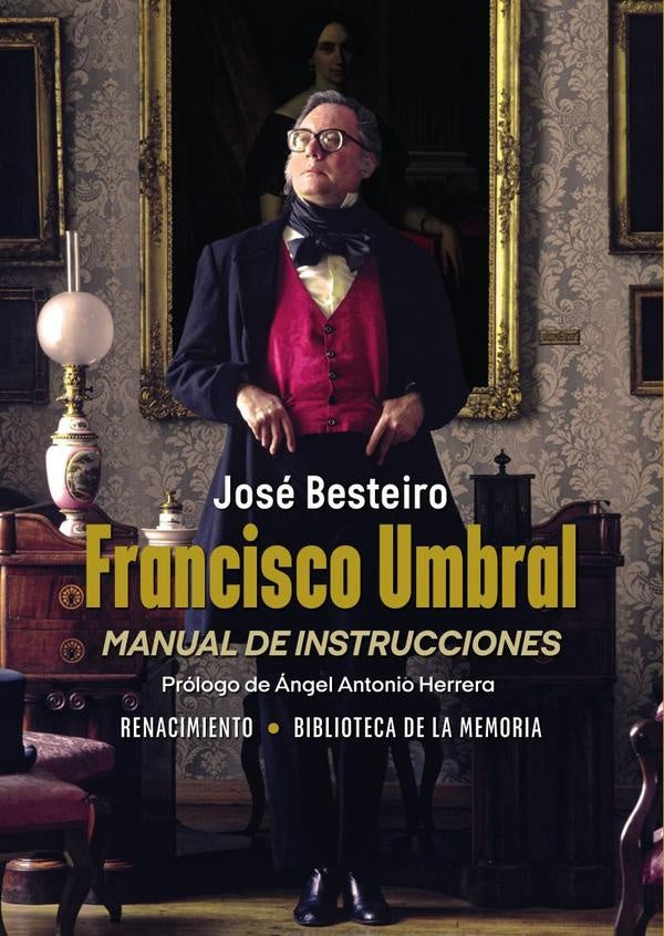Francisco Umbral, manual de instrucciones | Herrera, Besteiro