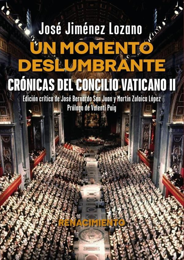 Un momento deslumbrante. Crónicas del Concilio Vaticano II | Jiménez Lozano, Puig y otros