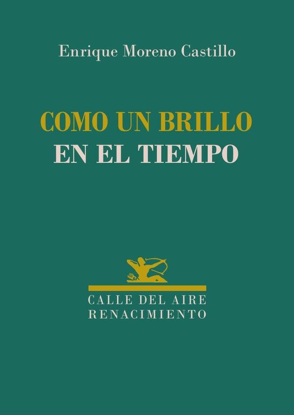 Como un brillo en el tiempo | Enrique Moreno Castillo