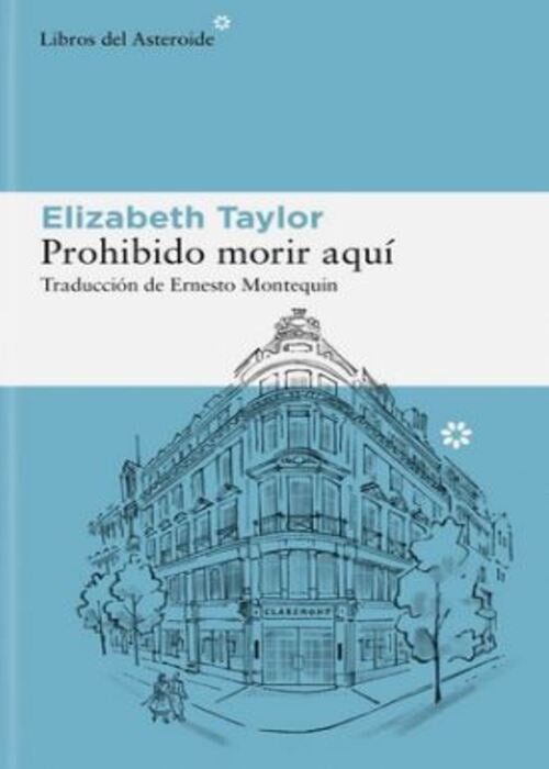 PROHIBIDO MORIR AQUÍ.. | ELIZABETH TAYLOR