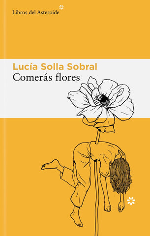 COMERÁS FLORES.. | Lucía  Solla Sobral