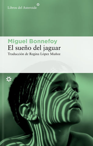 EL SUEÑO DEL JAGUAR.. | MIGUEL BONNEFOY