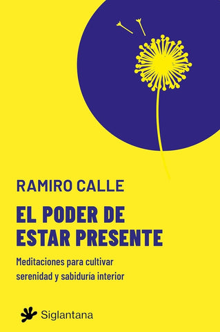 El poder de estar presente  | Ramiro Calle