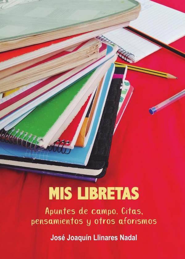 Mis libretas | José Joaquín Linares Nadal