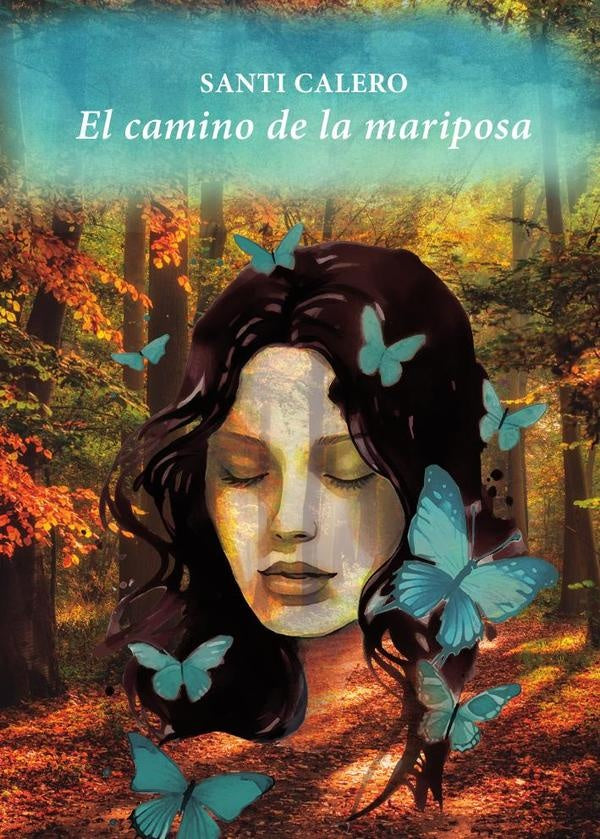 El camino de la mariposa | Fuensanta  Calero León