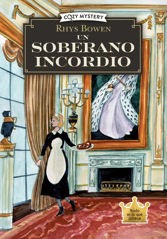 UN SOBERANO INCORDIO | RHYS BOWEN