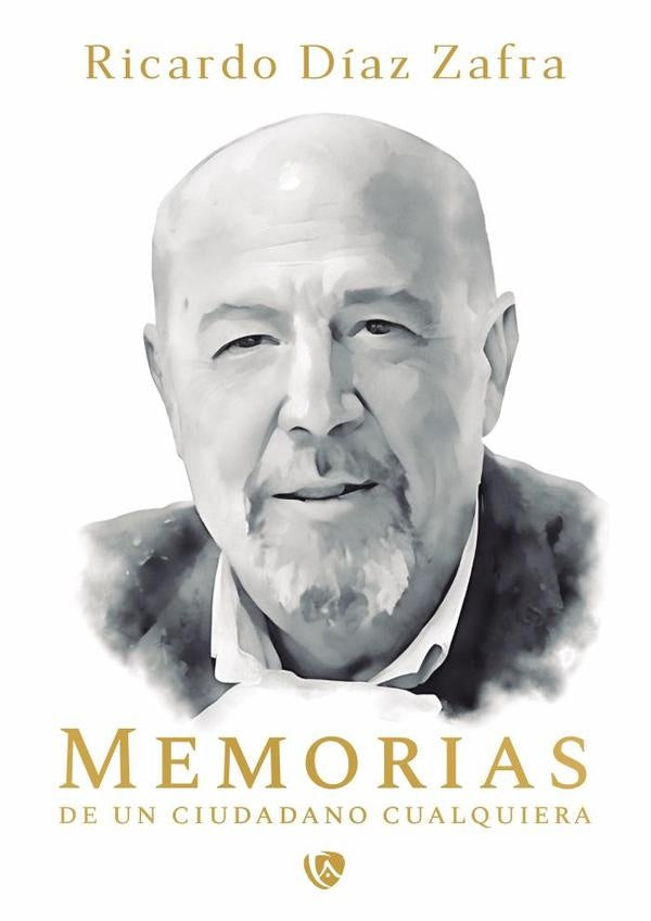Memorias de un ciudadano cualquiera | Ricardo  Díaz Zafra