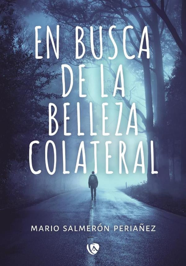 En busca de la belleza colateral | Mario  Salmerón Periañez
