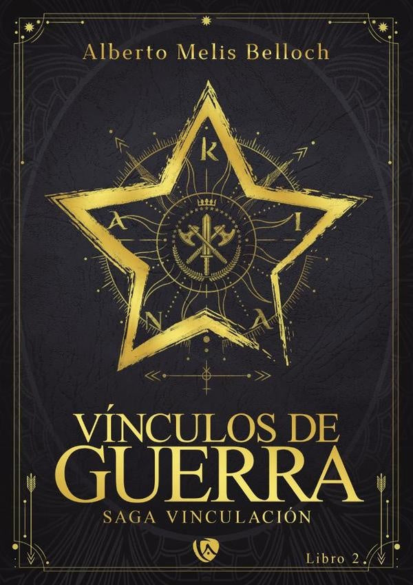 Vínculos de Guerra. Libro Segundo | Alberto  Melis Belloch