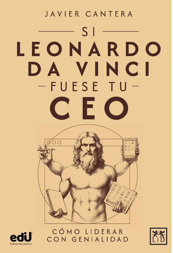 Si Leonardo Da Vinci fuese tu CEO | Javier Cantera