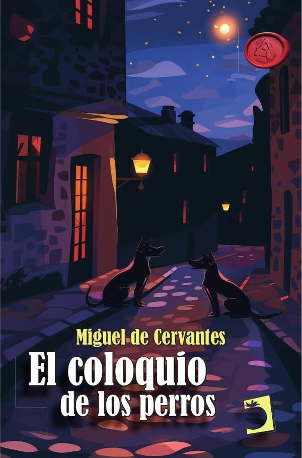 El coloquio de los perros | Miguel de Cervantes Saavedra
