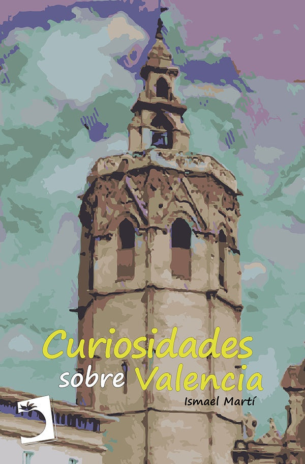 Curiosidades sobre Valencia | Ismael Martí
