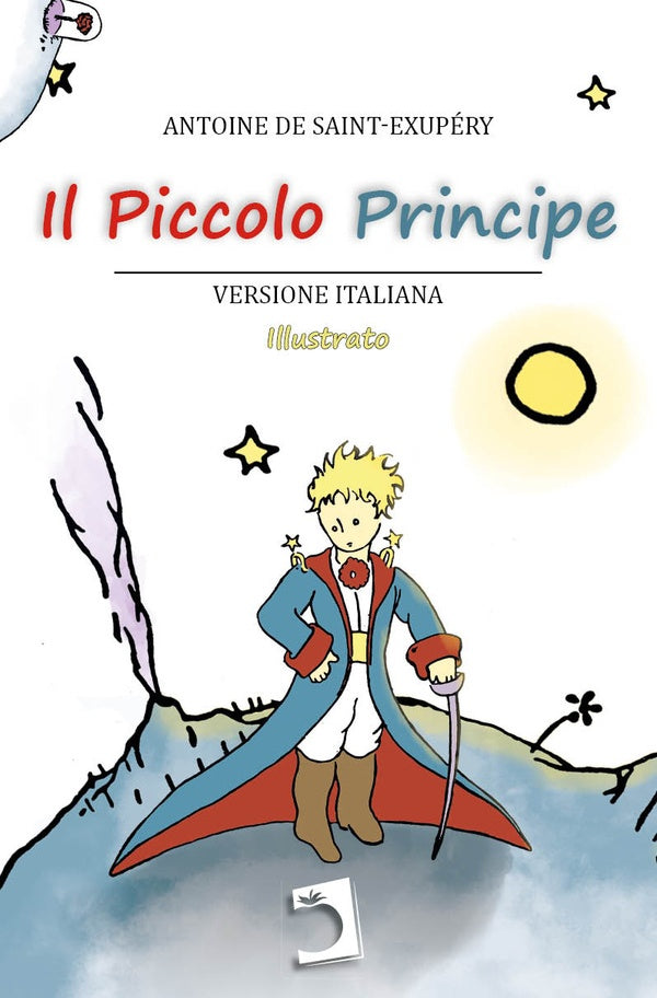 Il piccolo principe | Antoine de Saint-Exupéry