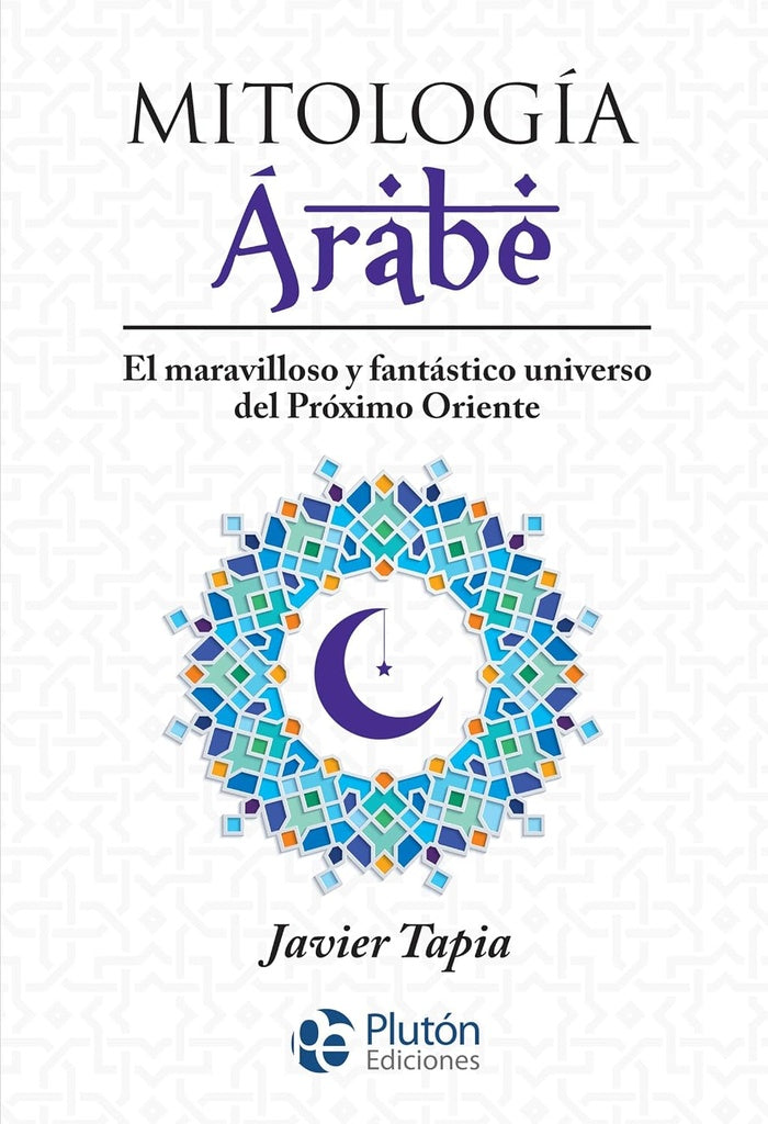 MITOLOGIA ARABE | JAVIER TAPIA