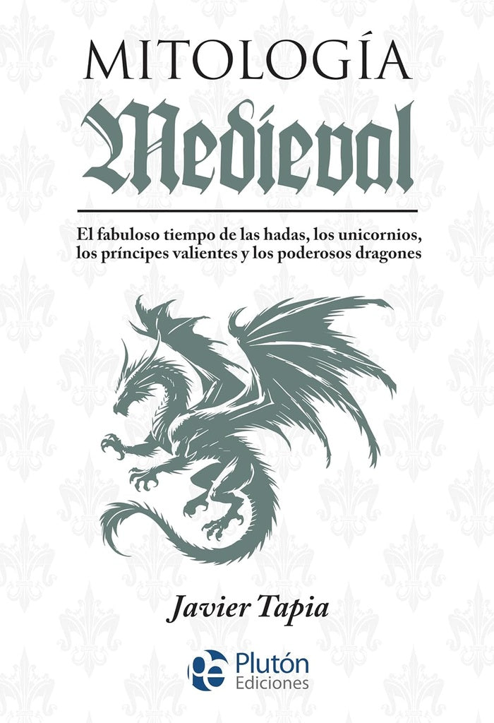 MITOLOGIA MEDIEVAL | JAVIER TAPIA