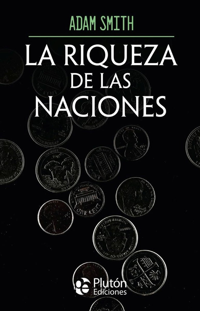 LA RIQUEZA DE LAS NACIONES.. | Adam Smith
