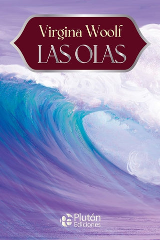 LAS OLAS.. | Virginia Woolf