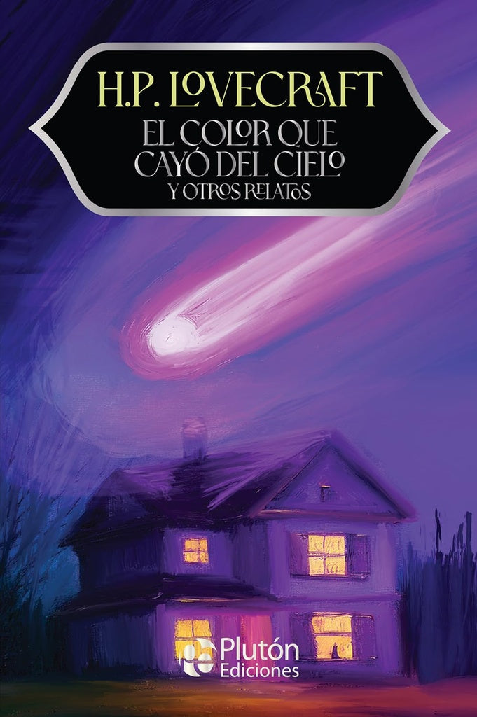 EL COLOR QUE CAYÓ DEL CIELO Y OTROS RELATOS.. | H. P. Lovecraft