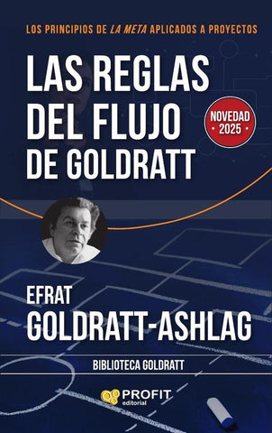 Las reglas del flujo de Goldratt | Efrat Goldratt-Ashlag